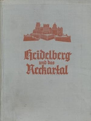 Heidelberg und das Neckartal. Badisches Heimat, Zeitschrift für Volkskunde, Heimat-, Natur- und D...