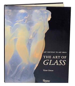Immagine del venditore per The Art of Glass: Art Nouveau to Art Deco venduto da Jeff Hirsch Books, ABAA