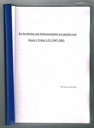 Immagine del venditore per En berttelse och dokumentation om grden och husen i Trng 1:33, 1847-2001. venduto da Hatt Rare Books ILAB & CINOA