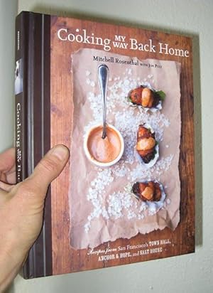 Seller image for Cooking My Way Back Home: Recipes from San Francisco's Town Hall, Anchor & Hope, and Salt House [A Cookbook] for sale by cookbookjj