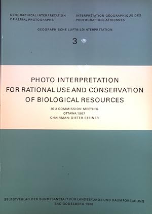 Seller image for Photo interpretation for rational use and conservation of biological reesources; Geographische Luftbildinterpretation 3; for sale by books4less (Versandantiquariat Petra Gros GmbH & Co. KG)