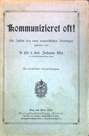 Imagen del vendedor de Kommunizieret oft! Ein Zyklus von neun eucharistischen Vortrgen. a la venta por books4less (Versandantiquariat Petra Gros GmbH & Co. KG)