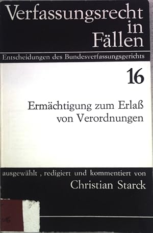 Seller image for Ermchtigung zum Erla von Verordnungen; Verfassungsrecht in Fllen, Heft 16; for sale by books4less (Versandantiquariat Petra Gros GmbH & Co. KG)