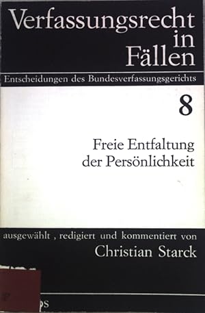 Seller image for Freie Entfaltung der Persnlichkeit; Verfassungsrecht in Fllen, Heft 8; for sale by books4less (Versandantiquariat Petra Gros GmbH & Co. KG)