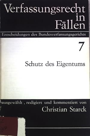 Seller image for Schutz des Eigentums; Verfassungsrecht in Fllen, Heft 7; for sale by books4less (Versandantiquariat Petra Gros GmbH & Co. KG)
