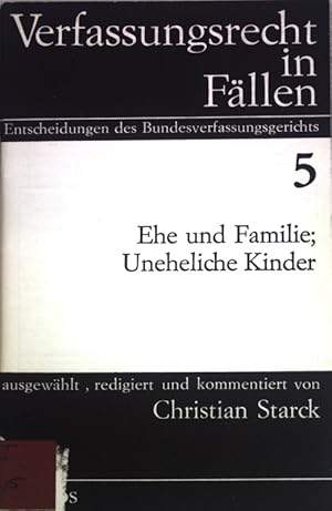 Bild des Verkufers fr Ehe und Familie; Uneheliche Kinder; Verfassungsrecht in Fllen, Heft 5; zum Verkauf von books4less (Versandantiquariat Petra Gros GmbH & Co. KG)