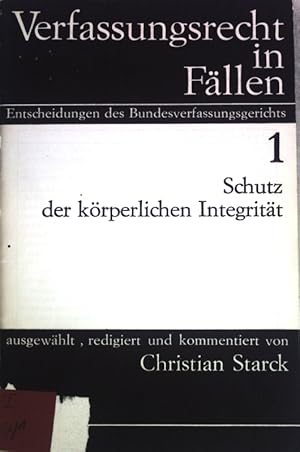 Bild des Verkufers fr Schutz der krperlichen Integritt; Verfassungsrecht in Fllen, Heft 1; zum Verkauf von books4less (Versandantiquariat Petra Gros GmbH & Co. KG)