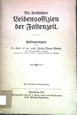 Seller image for Die kirchlichen Leidensoffizien der Fastenzeit: Fastenpredigten. for sale by books4less (Versandantiquariat Petra Gros GmbH & Co. KG)