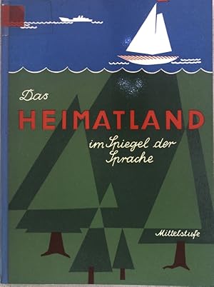 Seller image for Das Heimatland im Spiegel der Sprache; Mittelstufe. for sale by books4less (Versandantiquariat Petra Gros GmbH & Co. KG)