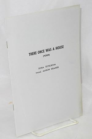 Image du vendeur pour There once was a house (poem). Translated by Aaron Kramer mis en vente par Bolerium Books Inc.