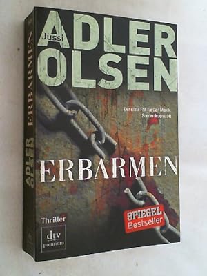 Bild des Verkufers fr Erbarmen : Thriller ; [der erste Fall fr Carl Morck, Sonderdezernat Q]. zum Verkauf von Versandantiquariat Christian Back