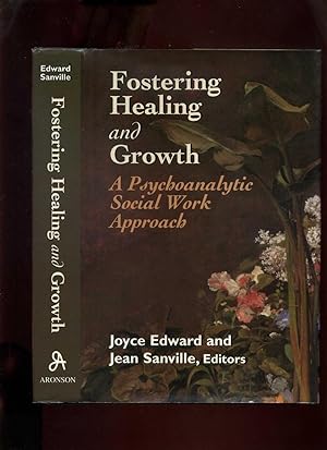 Fostering Healing and Growth: a Psychoanalytic Social Work Approach