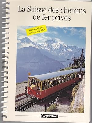 La Suisse des Chemins de Fer Privés.