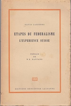 Image du vendeur pour Etapes du Fdralisme. L'exprience Suisse mis en vente par le livre ouvert. Isabelle Krummenacher