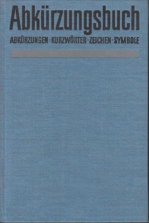 Abkürzungsbuch : Abkürzungen, Kurzwörter, Zeichen, Symbole; mit e. Nachtr.