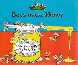 Bees Make Honey.