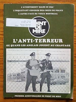 Imagen del vendedor de Point de mire, vol. 2, no 25, 24 juillet 1971: L'anti-terreur ou quand les Anglais jouent au chantage; Marasme dans l'industrie des ptes et papier; Faut-il en finir avec les coles; L'inquitant congrs des chefs de police; L'autre face du vieux Montral; l'avortement made in USA a la venta por Livresse