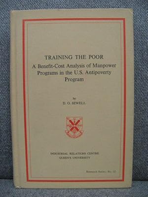 Bild des Verkufers fr Training the Poor: A Benefit-Cost Analysis of Manpower Programs in the U.S. Antipoverty Program zum Verkauf von PsychoBabel & Skoob Books