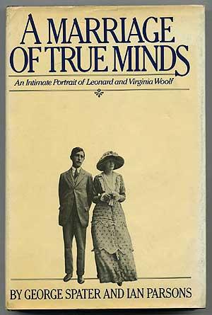 Seller image for A Marriage of True Minds: An Intimate Portrait of Leonard and Virginia Woolf for sale by Between the Covers-Rare Books, Inc. ABAA