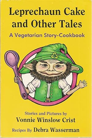 Immagine del venditore per Leprechaun Cake and Other Tales: A Vegetarian Story-Cookbook venduto da The Book Junction