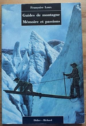 Guides de montagne - Mémoire et passions