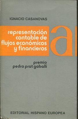 REPRESENTACION CONTABLE DE FLUJOS ECONOMICOS Y FINANCIEROS.