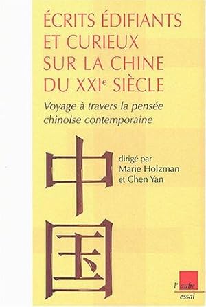 Ecrits édifiants et curieux sur la Chine du XXIe siècle