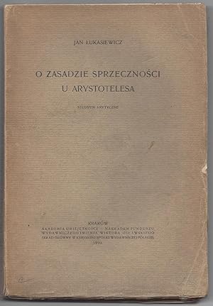 Imagen del vendedor de O zasadzie sprzecznosci u Arystotelesa. Studyum krytyczne. / O zasadzie sprzeczno ci u Arystotelesa. Studyum krytyczne. [On the Principle of Contradiction in Aristotle. A Critical Study.] a la venta por Fldvri Books