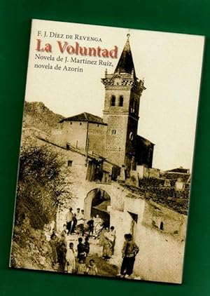 Imagen del vendedor de LA VOLUNTAD : novela de J. Martnez Ruiz, novela de Azorn. a la venta por Librera DANTE