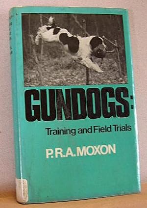 Seller image for GUNDOGS; TRAINING AND FIELD TRIALS for sale by B A Downie Dog Books