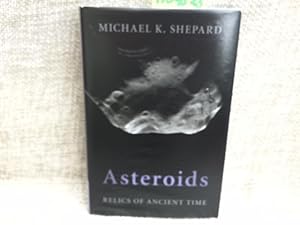 Asteroids: Relics of Ancient Time