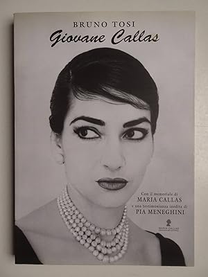 Image du vendeur pour Giovane Callas. Con il memoriale di Maria Callas e una testimonianza inedita di Pia Meneghini. mis en vente par Antiquariaat De Boekenbeurs