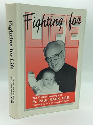Seller image for FIGHTING FOR LIFE: The Further Journeys of Father Paul Marx, O.S.B. for sale by Kubik Fine Books Ltd., ABAA