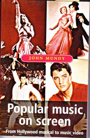 Imagen del vendedor de Popular Music on Screen : From Hollywood Musical to Music Video a la venta por Goulds Book Arcade, Sydney