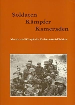 Bild des Verkufers fr Soldaten - Kmpfer - Kameraden - Marsch und Kmpfe der SS-Totenkopf-Division - Band Va. zum Verkauf von Antiquariat Ehbrecht - Preis inkl. MwSt.
