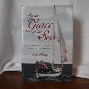 By the Grace of the Sea: A Woman's Solo Odyssey Around the World