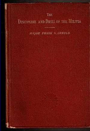 Seller image for THE DISCIPLINE AND DRILL OF THE MILITIA for sale by Circle City Books