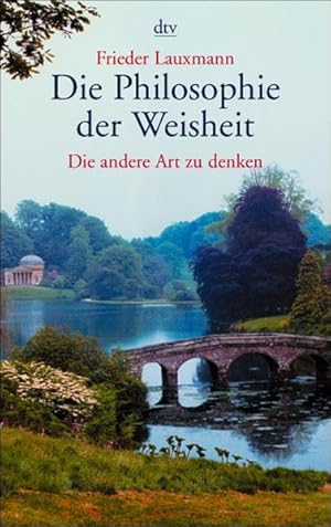 Seller image for Die Philosophie der Weisheit Die andere Art zu denken for sale by antiquariat rotschildt, Per Jendryschik