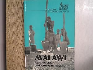 Bild des Verkufers fr Malawi : Agrarstruktur und Unterentwicklung. Innsbrucker geographische Studien ; Bd. 22. zum Verkauf von Antiquariat Bookfarm