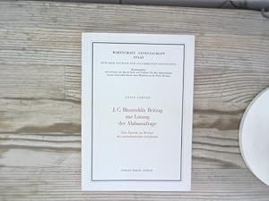 Bild des Verkufers fr J. C. Bluntschlis Beitrag zur Lsung der Alabamafrage. Eine Episode im Werden der transatlantischen Solidaritt. Wirtschaft, Gesellschaft, Staat, Bd. 17. zum Verkauf von Antiquariat Bookfarm