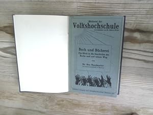 Buch und Bücherei. Ein Blick in die Geschichte des Buchs und auf seinen Weg. Bücherei der Volksho...