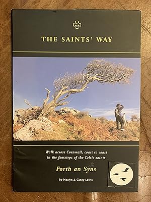 Seller image for The Saints' Way Walk Across Cornwall, Coast to Coast in the Footsteps of the Celtic Saints Forth an Syns for sale by Three Geese in Flight Celtic Books