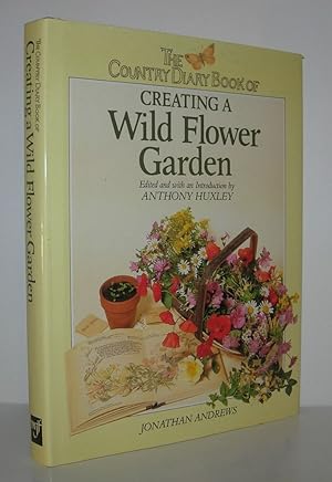 Image du vendeur pour THE COUNTRY DIARY BOOK OF CREATING A WILD FLOWER GARDEN mis en vente par Evolving Lens Bookseller