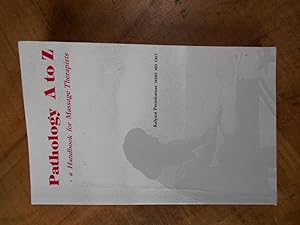 Imagen del vendedor de PATHOLOGY A-Z: A Handbook for Massage Therapists a la venta por Uncle Peter's Books