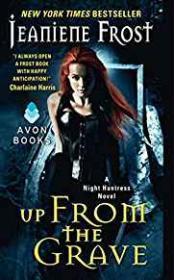 Up from the Grave: A Night Huntress Novel