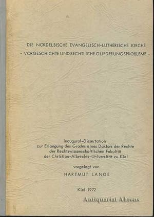 Die Nordelbische Evangelisch-Lutherische Kirche - Vorgeschichte und Rechtliche Gliederungsproblem...