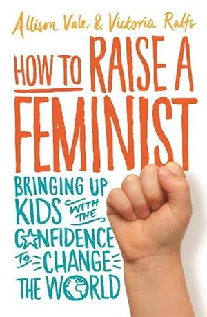 Seller image for How to Raise a Feminist (Paperback) for sale by Grand Eagle Retail