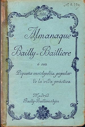 Immagine del venditore per ALMANAQUE BAILLY ? BAILLIERE. Pequea Eciclopedia Popular de la vida prctica. Ao 1906 venduto da Librera Torren de Rueda