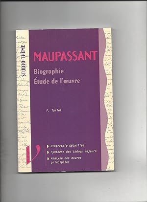 Maupassant : Biographie étude de l'oeuvre