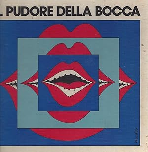 Seller image for IL PUDORE DELLA BOCCA for sale by ART...on paper - 20th Century Art Books